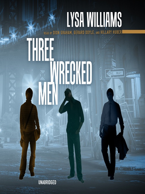 Title details for Three Wrecked Men by Lysa Williams - Wait list
